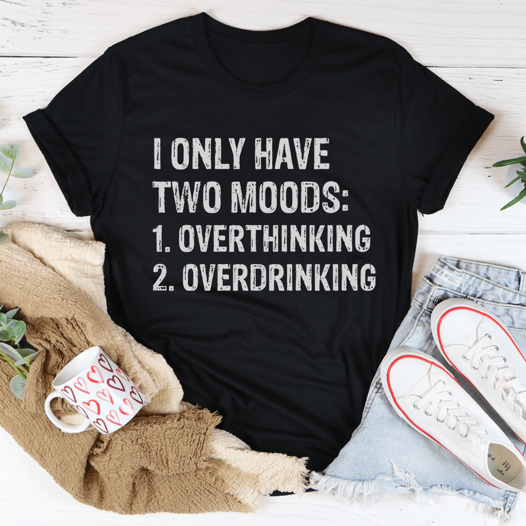 I Have Two Moods Tee